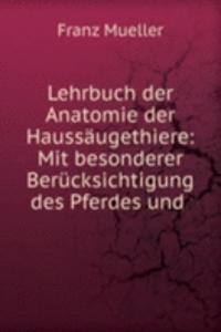 Lehrbuch der Anatomie der Haussaugethiere