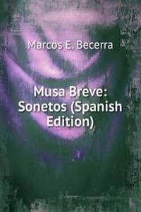 Musa Breve: Sonetos (Spanish Edition)