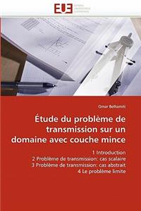 ?tude Du Probl?me de Transmission Sur Un Domaine Avec Couche Mince