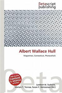 Albert Wallace Hull