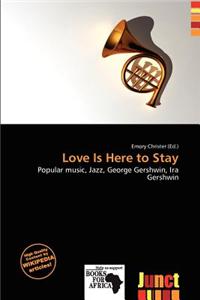 Love Is Here to Stay