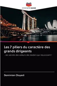 Les 7 piliers du caractère des grands dirigeants