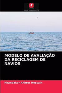 Modelo de Avaliação Da Reciclagem de Navios