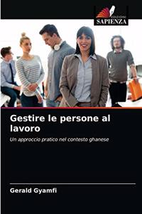 Gestire le persone al lavoro