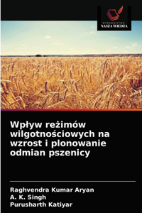 Wplyw reżimów wilgotnościowych na wzrost i plonowanie odmian pszenicy