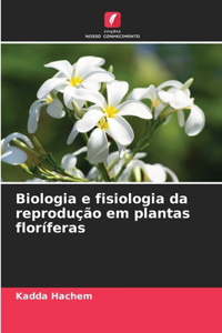 Biologia e fisiologia da reprodução em plantas floríferas