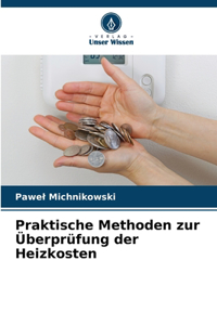 Praktische Methoden zur Überprüfung der Heizkosten