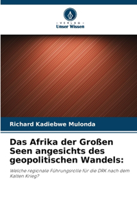 Afrika der Großen Seen angesichts des geopolitischen Wandels
