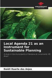 Local Agenda 21 as an Instrument for Sustainable Planning