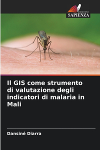 GIS come strumento di valutazione degli indicatori di malaria in Mali