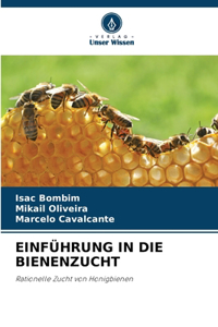 Einführung in Die Bienenzucht