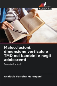 Malocclusioni, dimensione verticale e TMD nei bambini e negli adolescenti