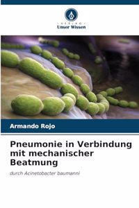 Pneumonie in Verbindung mit mechanischer Beatmung