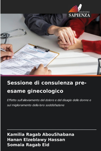 Sessione di consulenza pre-esame ginecologico