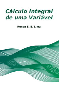 Cálculo Integral De Uma Variável