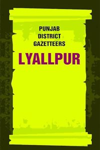 Punjab District Gazetteers: Lyallpur 22nd [Hardcover]