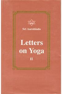 Letters on Yoga, Vol. II