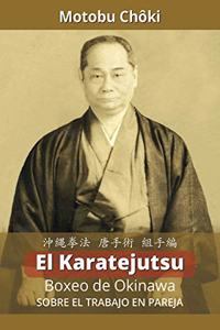 El Karatejutsu: Boxeo de Okinawa: Sobre el trabajo en pareja