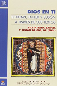 Dios en ti: Eckhart, Tauler y Suson a traves de sus textos