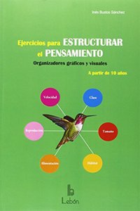 Ejercicios para estructurar el pensamiento: Organizadores graficos y visuales