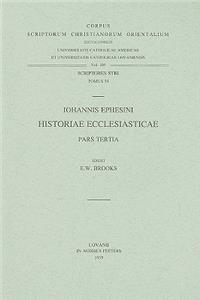 Iohannis Ephesini Historiae Ecclesiasticae Pars Tertia