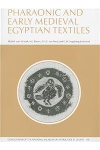 Pharaonic and Early Medieval Egyptian Textiles