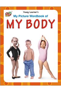 My Picture Wordbook Of My Body