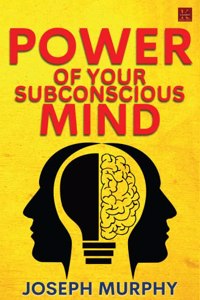 The Power Of Your Subconscious Mind