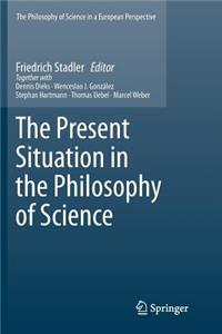 Present Situation in the Philosophy of Science