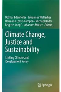 Climate Change, Justice and Sustainability