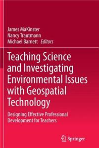 Teaching Science and Investigating Environmental Issues with Geospatial Technology