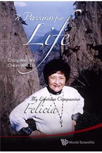 Passion for Life, A: My Lifetime Companion, Felicia