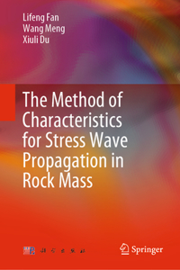 Method of Characteristics for Stress Wave Propagation in Rock Mass