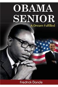 Obama Senior. A Dream Fulfilled