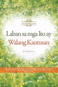 Laban sa mga Ito ay Walang Kautusan(Tagalog)