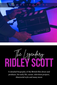 The Legendary Ridley Scott