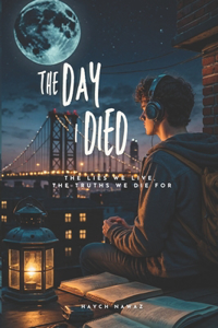 The Day I Died
