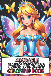 Adorable Fairy Princess Coloring Book