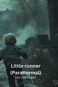 Little runner (Paranormal)