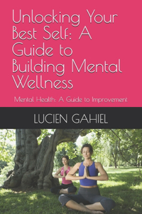 Unlocking Your Best Self