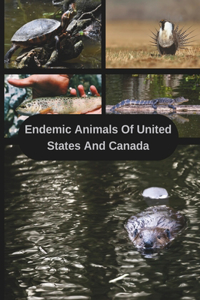 Endemic Animals Of USA And CANADA