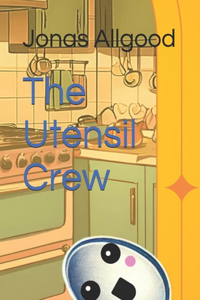 The Utensil Crew