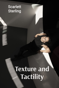Texture and Tactility