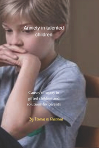 Anxiety in talented children