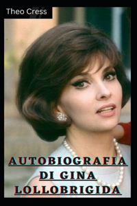 Autobiografia di Gina Lollobrigida