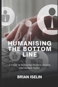 Humanising the Bottom Line