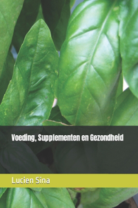 Voeding, Supplementen en Gezondheid