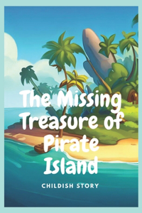 The Missing Treasure of Pirate Island