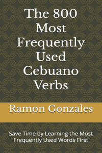 The 800 Most Frequently Used Cebuano Verbs