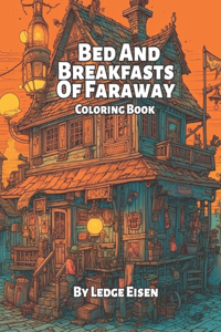 Bed And Breakfasts Of Faraway